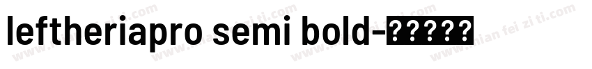 leftheriapro semi bold字体转换
